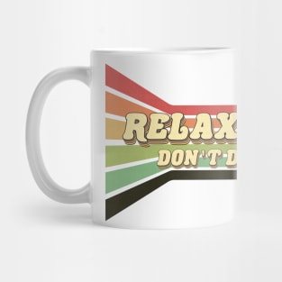 80's Relax Don't Do It Mug